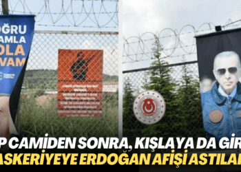 AKP camiden sonra, kışlaya da girdi: Askeriyeye Erdoğan afişi astılar