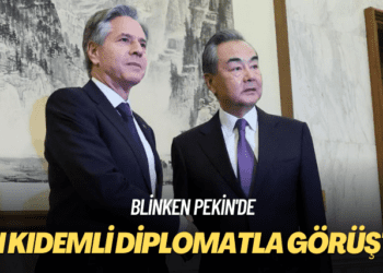 Blinken Pekin’de: En kıdemli diplomatla görüştü