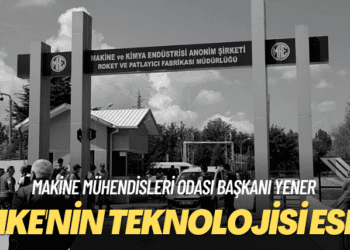 Makine Mühendisleri Odası Başkanı Yener: MKE’nin teknolojisi eski