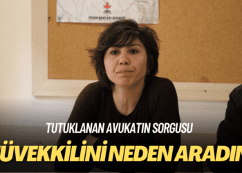 Tutuklanan avukatın sorgusu: Müvekkilini neden aradın, ziyaret ettin?