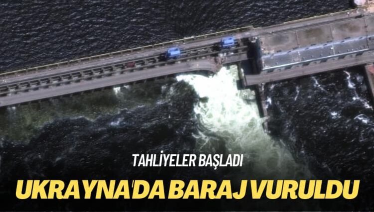 Tahliyeler başladı: Ukrayna’da baraj vuruldu