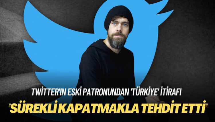 Twitter’ın eski patronundan itiraf: Türkiye bizi sürekli kapatmakla tehdit etti