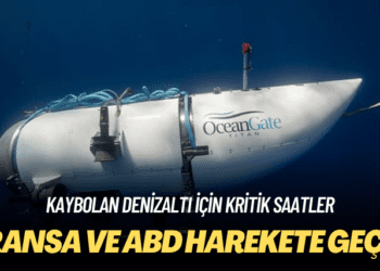 Kaybolan denizaltı için kritik saatler: Fransa ve ABD harekete geçti