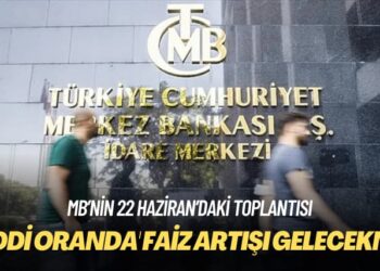 MB’nin 22 Haziran’daki toplantısı: ‘Ciddi oranda’ faiz artışı gelecekmiş