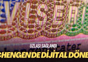 Uzlaşı sağlandı: Schengen’de dijital dönem başlıyor