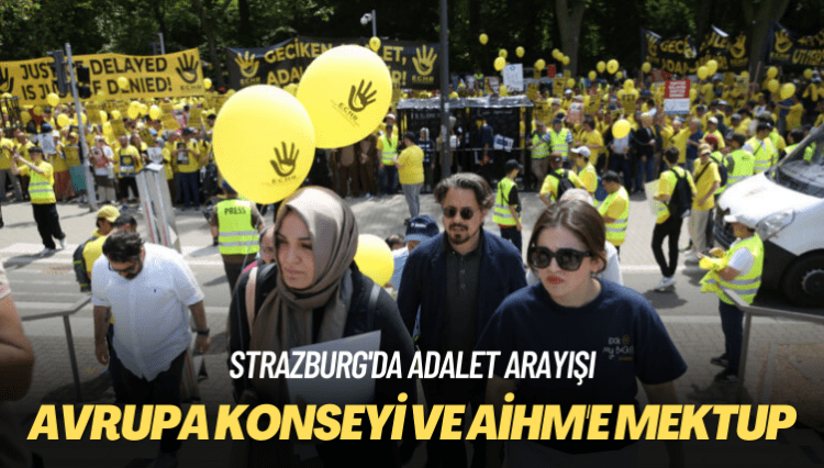 Strazburg’da adalet arayışı: Avrupa Konseyi’ne ve AİHM’e mektup