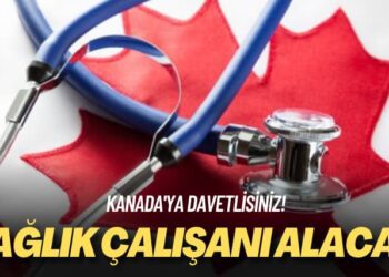 Kanada’ya davetlisiniz! Davet usulüyle sağlık çalışanı alacak