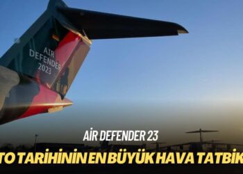 Air Defender 23: NATO tarihinin en büyük hava tatbikatı