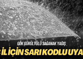 Meteoroloji’den 13 il için sarı kodlu uyarı