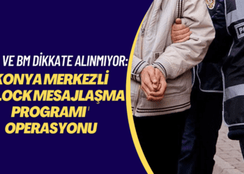 AİHM ve BM kararlarına uyulmuyor: Konya merkezli 7 ilde ‘Bylock mesajlaşma programı’ operasyonu