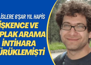 İşkence ve çıplak arama intihara sürüklemişti: 4 polise 6’şar yıl hapis cezası