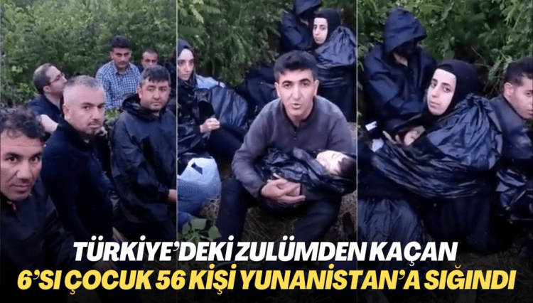 Türkiye’deki zulümden kaçan 6’sı çocuk 56 kişi Yunanistan’dan ‘siyasi sığınma‘ istedi