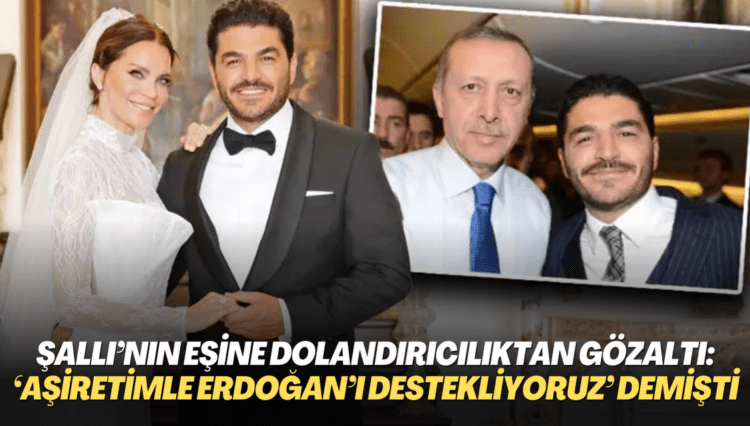 Ebru Şallı’nın eşi Uğur Akkuş’a dolandırıcılıktan gözaltı: ‘Aşiretimle Erdoğan’ı destekliyoruz’ demişti