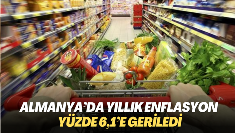 Almanya’da yıllık enflasyon yüzde 6,1’e geriledi