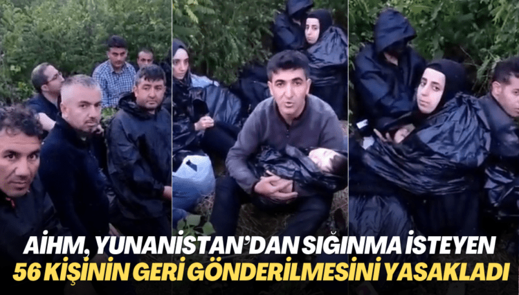 AİHM, Yunanistan’dan sığınma talep eden 56 kişinin geri gönderilmesini yasakladı