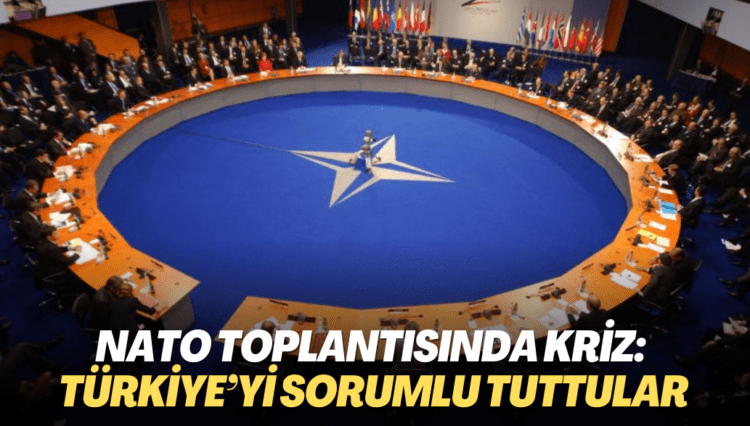 NATO toplantısında kriz: Türkiye’yi sorumlu tuttular