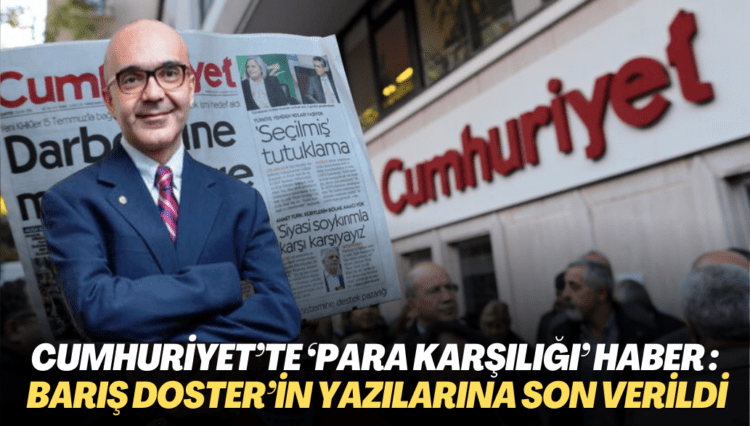 Cumhuriyet’te ‘para karşılığı’ haber yapma krizi devam ediyor: Barış Doster’in yazılarına son verildi