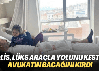 Polis, lüks araçla yolunu kestiği avukatın bacağını kırdı