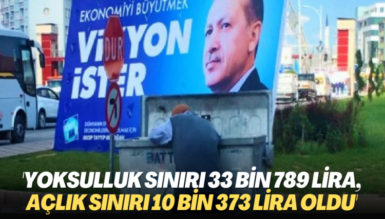 Türk-İş açıkladı: Yoksulluk sınırı 33 bin 789 lira, açlık sınırı 10 bin 373 lira