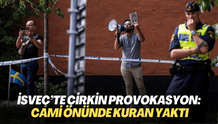 İsveç’te çirkin provokasyon: Cami önünde Kuran yaktı
