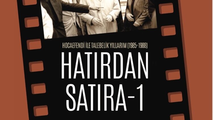 Fethullah Gülen Hocaefendi’yle talebelik yıllarını yazdı