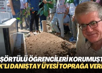 Başörtülü öğrenciler lehine karar vermişti: KHK’lı Danıştay üyesi Güngör toprağa verildi