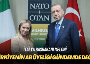 İtalya Başbakanı Meloni: Türkiye’nin AB üyeliği gündemde değil