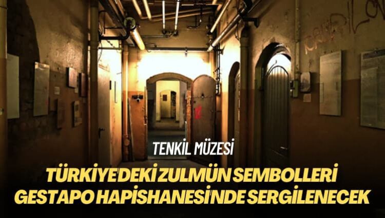 Türkiye’deki zulmün sembolleri, Frankfurt Gestapo Hapishanesi’nde sergilenecek