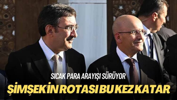 Sıcak para arayışı sürüyor: Şimşek’in rotası bu kez Katar