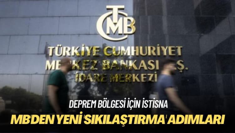 Deprem bölgesi için istisna: MB’den yeni ‘sıkılaştırma’ adımları