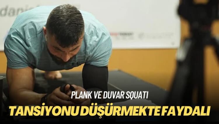 Plank ve duvar squatı: Tansiyonu düşürmekte faydalı