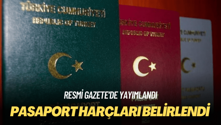 Resmi Gazete‘de yayımlandı: Pasaport harçları belirlendi