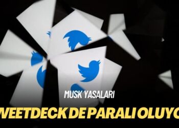 Musk yasaları: Tweetdeck de paralı oluyor
