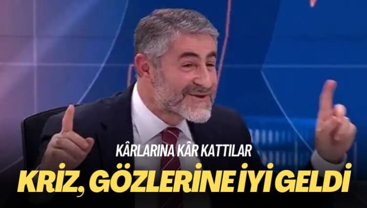 Kârlarına kâr kattılar: Kriz, gözlerine iyi geldi