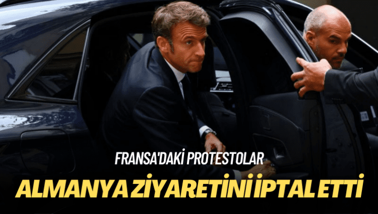 Fransa’daki protestolar: Macron, Almanya ziyaretini iptal etti