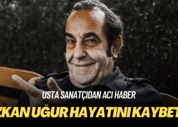 Özkan Uğur hayatını kaybetti