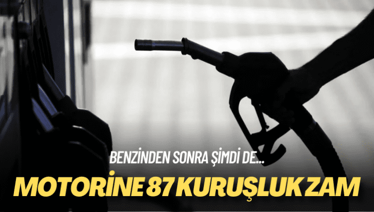 Motorine 87 kuruş zam yapıldı