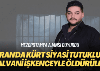 Mezopotamya Ajansı duyurdu: İran’da Kürt siyasi tutuklu Payman Galvani işkenceyle öldürüldü
