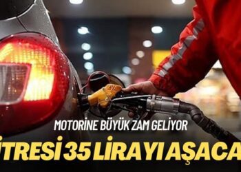 Motorine büyük zam geliyor: Litresi 35 lirayı aşacak