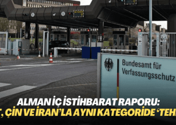 Alman iç istihbarat raporu: MİT, Çin ve İran’la aynı kategoride ‘tehdit’ sayıldı