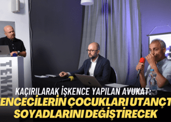 Kaçırılarak 92 gün işkence yapılan Avukat Özmen: İşkencecilerin çocukları utançtan soyadlarını değiştirecek