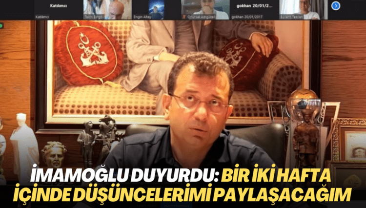 İmamoğlu duyurdu: Bir iki hafta içinde düşüncelerimi paylaşacağım