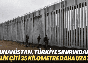 Yunanistan, Türkiye sınırındaki çelik çiti 35 kilometre daha uzattı