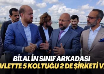 Bilal’in sınıf arkadaşı olmak varmış: Devlette 5 koltuğu 2 de şirketi var