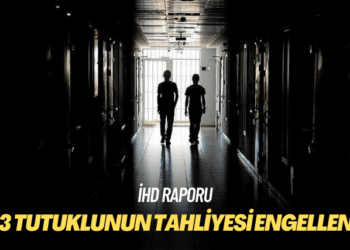 İHD raporu: 313 tutuklunun tahliyesi engellendi