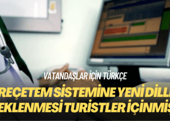 E-Reçetem sistemine yeni diller eklenmesi turistler içinmiş