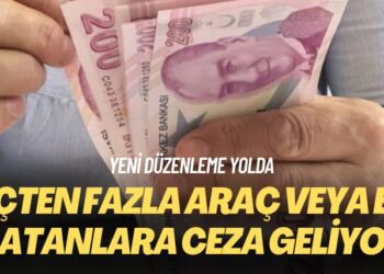 Yeni düzenleme yolda: Üçten fazla araç veya ev satanlara ceza geliyor