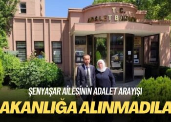 Şenyaşar ailesinin adalet arayışı: Bakanlığa alınmadılar