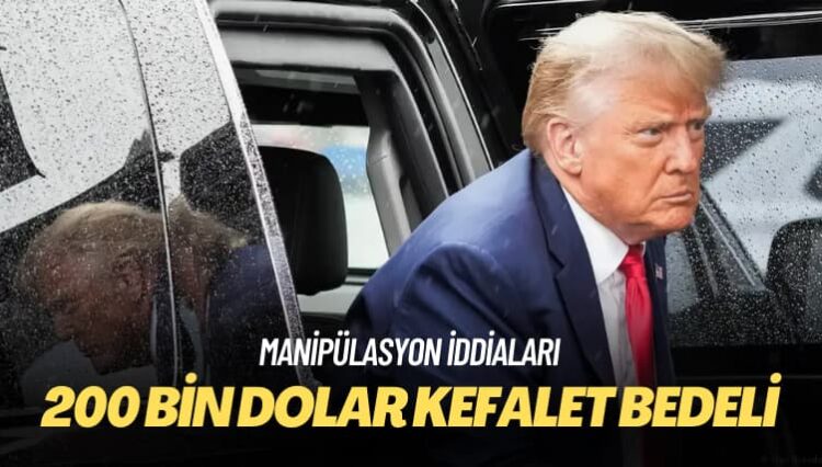 Donald Trump için 200 bin dolar kefalet bedeli