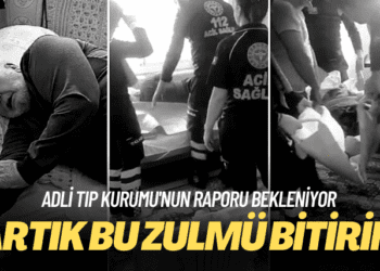 Adli Tıp Kurumu’nun raporu bekleniyor: Artık bu zulmü bitirin